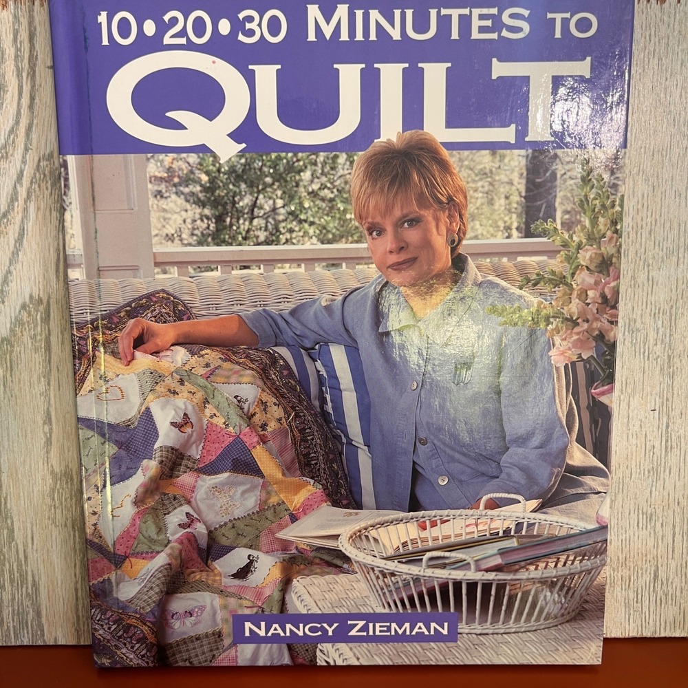 Nancy Zieman 10 20 30 Minutes to Quilt Hardcover Book 2000 Sewing with Nancy